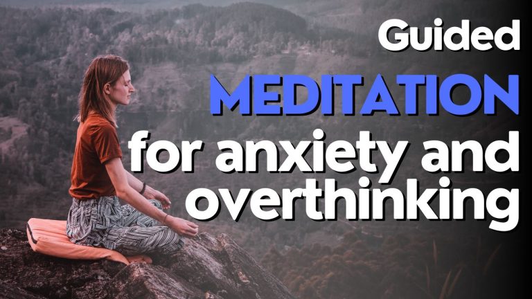 guided meditation for anxiety and overthinking